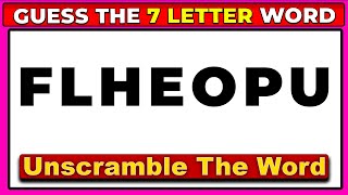 Unscramble the 7 Letter Word in Record Time - Guess the Word Challenge 16