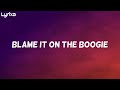The Jacksons Blame It On The Boogie Lyrics mp3