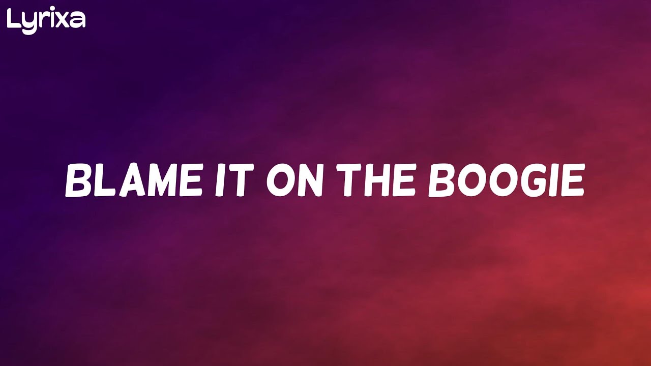 The Jacksons - Blame It on the Boogie (lyrics)