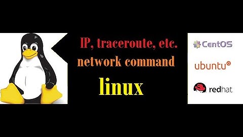 Linux networking command ip, traceroute, ifup, ifdown and ethtool