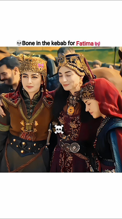 💀Bone in the kebab for Fatima🎀🥀 kurulus Osma season 6 PTS 🤭#osmaneren #kuruluosman #bala #love