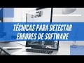 ¿Como encontrar errores o defectos de software?