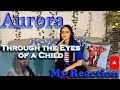 My Reaction to Aurora   Through the Eyes of a Child