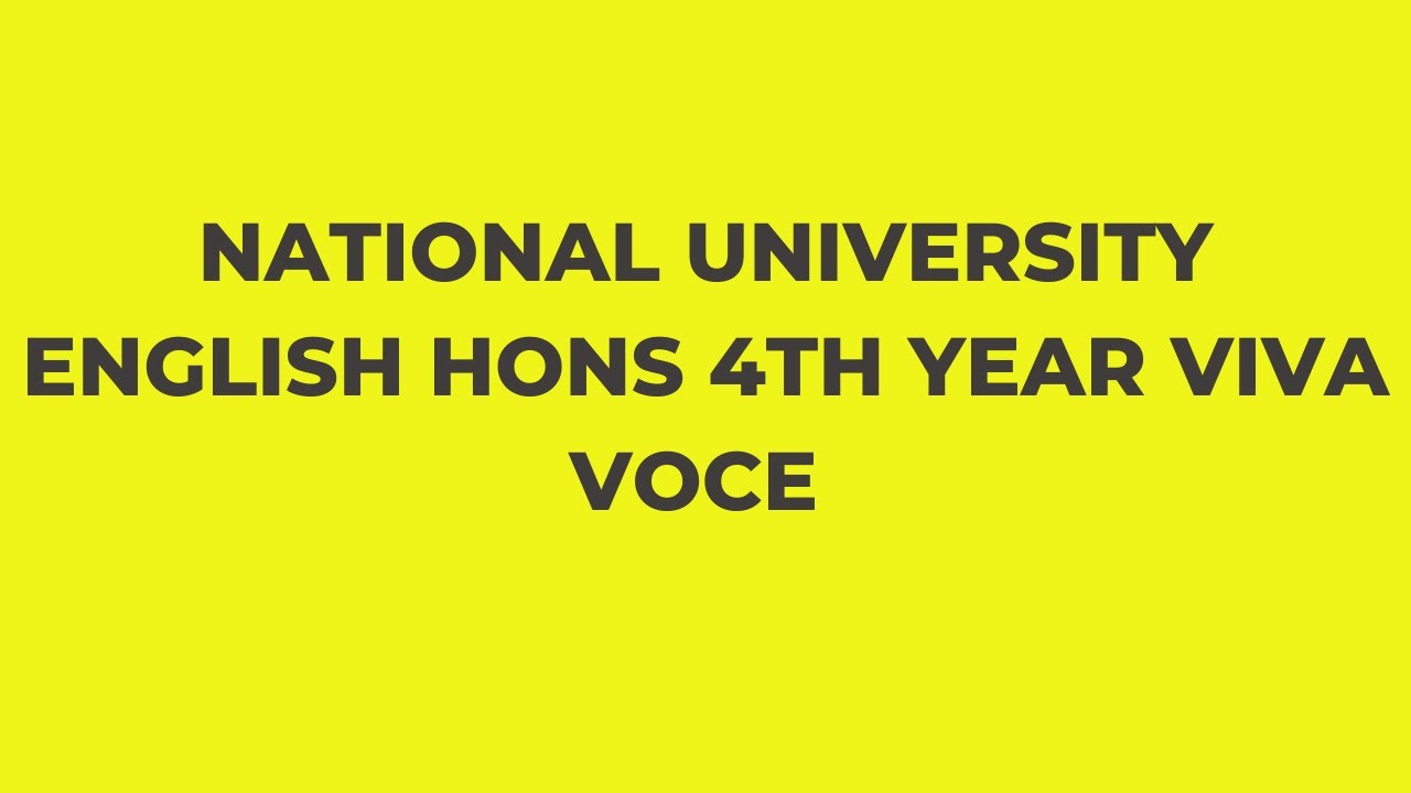 English Hons 4th Year Viva Voce, National University