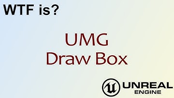 WTF Is? UMG: Draw Box in Unreal Engine 4 ( UE4 )