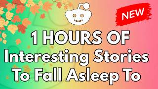 1 HOURS Of Reddit Stories For A Peaceful Night | Reddit Stories Full Story