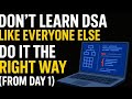 Don't Learn DSA Like Everyone Else (in 2025) | Do It the Right Way (From Day 1) #dsa