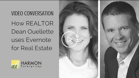 Digital Transaction Storage with Evernote: A Conversation with REALTOR Dean Ouellette