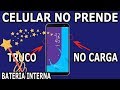 Mi celular no prende no carga solucion sencilla bateria interna no extraible truco