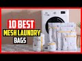 ✅Top 10 Best Mesh Laundry Bags in 2024 Reviews