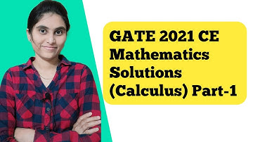 GATE 2021 CE Mathematics Solutions | Calculus questions Memory based questions