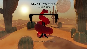 IVRY & Rhyan feat. ILSE - Lost In Time
