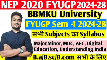 BBMKU FYUGP Semester - 1 2024-28 Syllabus सभी subjects का B.a/B.sc/B.com Major,Minor,MDC,AEC,VAC,SEC