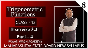 Trigonometric Functions Exercise 3.2 Part 4