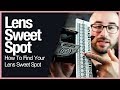 Lens Sweet Spot - How To Find Your Lens Sweet Spot