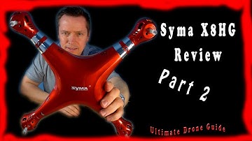 Syma X8HG Quadcopter with HD Camera Review: Part 2