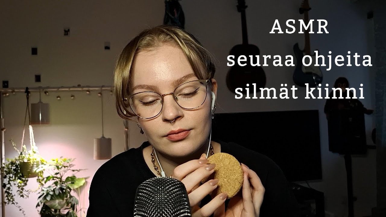 ASMR Suomi - seuraa mun ohjeita silmät kiinni 😴😴