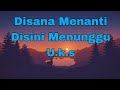 Disana Menanti Disini Menunggu Uks (Cover) By Ghina Nur Akasyah & 3 Pemuda Berbahaya (Lirik Lagu).