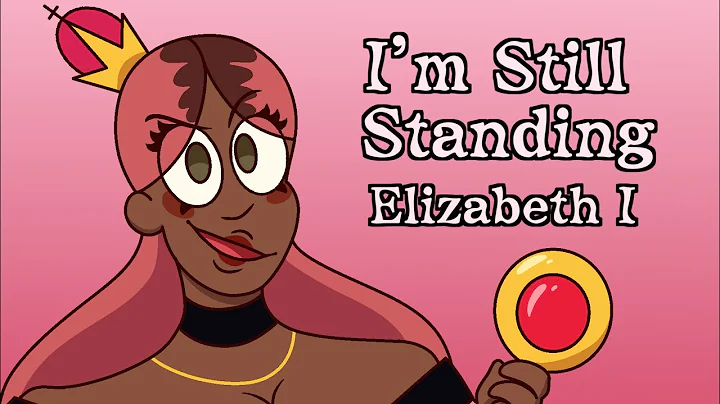 I'm Still Standing (Elizabeth I animatic (six the ...
