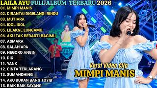 LAIALA AYU TERBARU 2026 || MIMPI MANIS - DIRANTAI DIGELANGI RINDU || FULL ALBUM DANGDUT KOPLO 2026