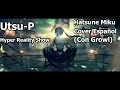【Utsu-P】【ESPA&Ntilde;OL/SPANISH HATSUNE MIKU/初音ミク】Hyper Reality Show/ハイパーリアリティショウ 【VOCALOID COVER/カバー】