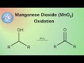 Manganese dioxide mno2 oxidation mechanism  organic chemistry