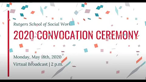 Rutgers School of Social Work Convocation 2020