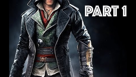 Assassin Creed Syndicate Walkthrough Gameplay Part 1 | Jacob and Evie Frye