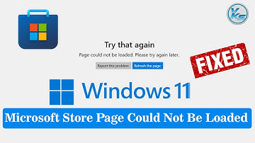 ✅ How To Fix Microsoft Store Page Could Not Be Loaded in Windows 11