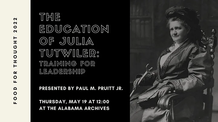 "The Education of Julia Tutwiler: Training for Lea...