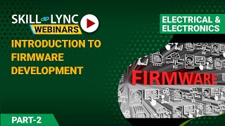 Introduction to Firmware Development (Part - 2) | Electrical Workshop
