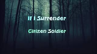 If I Surrender - Citizen Soldier 2 hour version