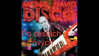 Michal David - Po cestách růžových