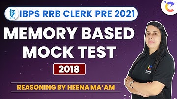 IBPS RRB CLERK Prelims 2021 | Reasoning Memory Based Mock Test (2018) |  by Heena Ma
