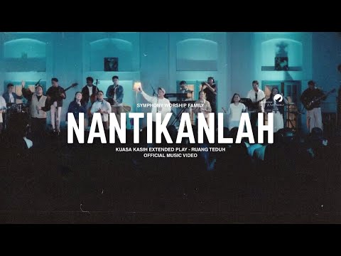 Nantikanlah - Kuasa Kasih Ruang Teduh - OFFICIAL MUSIC VIDEO (Live Recording)