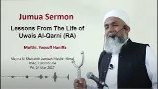 Lessons From The Life Of Uwais Al Qarni (Ra) : Mufthi. Yoosuf Haniffa
