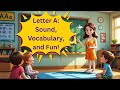 Letter A: Sound, Vocabulary, and Fun!