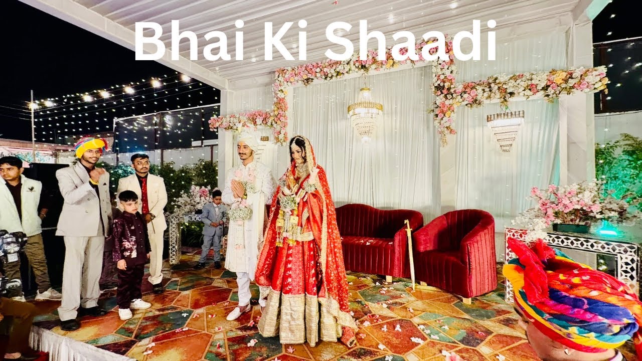 Finally Bhai Ki Shaadi Ho Gayi 👰🤵