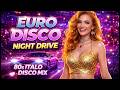 ❤️ Best Loved 80s 90s Italo Disco Tracks | Romantic Euro Disco Songs | Italo Disco Neon Nights