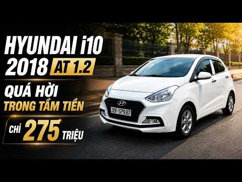 Hyundai Grand i10 2018 Số Tự Động Giá 275 Triệu Còn Ngon?