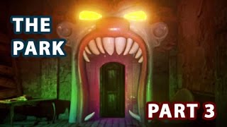 Lets Play The Park on PC  |  No Voiceover  |  Part 3 of 3