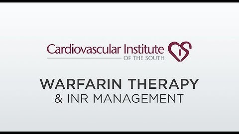 Warfarin Therapy & INR Management Updated 2022