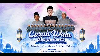 🔴 LIVE | CURAH WULU KARANGLO BERSHOLAWAT BERSAMA GUS HAFIDZ AHKAM DAN MAJELIS TIMBER AL HIDAYAH