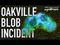The Mystery of the Oakville Blobs