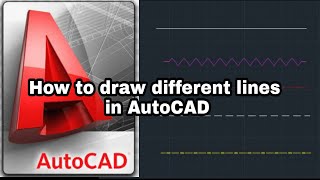 How to draw different lines in AutoCAD