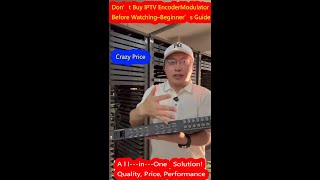 Don’t Buy IPTV Encoder Modulator Equipment Before Watching This – Beginner’s Guide
