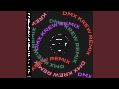 LoneLady — Fear Colours (DMX Krew Remix)
