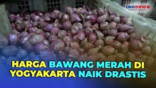 Harga Bawang Merah di Yogyakarta Naik Drastis, Omzet Pedagang Turun by Okezone 24 views 5 hours ago 2 minutes, 13 seconds