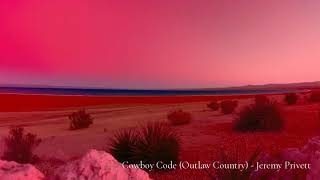 Cowboy Code (Outlaw Country) - Jeremy Privett #music #countrymusic
