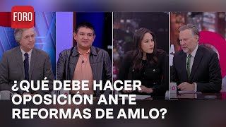 ¿Cuáles son las implicaciones de las reformas que propone AMLO? - Es la Hora de Opinar